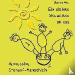 Wirz, Stefanie - Ein kleiner Wegweiser an das depressive Stehaufmenschlein