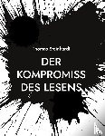 Steinhardt, Thomas - Der Kompromiss des Lesens