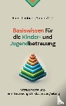 Lübbers, Frank, Wolf, Sarah - Basiswissen für die Kinder- und Jugendbetreuung