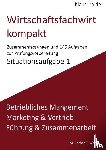 Fischer, Michael, Weber, Thomas - Wirtschaftsfachwirt kompakt Situationsaufgabe 1
