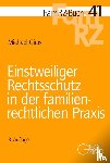 Giers, Michael - Einstweiliger Rechtsschutz in der familienrechtlichen Praxis