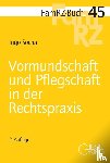 Socha, Ingo - Vormundschaft und Pflegschaft in der Rechtspraxis