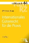 Döbereiner, Christoph, Frank, Susanne - Internationales Güterrecht für die Praxis