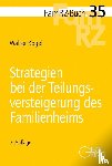 Kogel, Walter - Strategien bei der Teilungsversteigerung des Familienheims