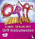 Scheer, Bettina, Gulden, Elke - Kinder spielen mit Orff-Instrumenten