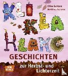 Gulden, Elke, Scheer, Bettina - KliKlaKlanggeschichten zur Herbst- und Lichterzeit