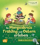 Menke, Ulrike, Seggewiß, Swana - Im Morgenkreis Frühling und Ostern erleben