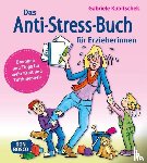 Kubitschek, Gabriele - Das Anti-Stress-Buch für Erzieherinnen