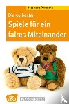 Portmann, Rosemarie - Die 50 besten Spiele für ein faires Miteinander