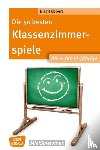 Ebbert, Birgit - Die 50 besten Klassenzimmerspiele für 8- bis 12-Jährige