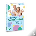 Böschel, Claudia - Bewegtes Gedächtnistraining - Übungen, Spiele, Tänze für Seniorengruppen