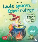 Monschein, Maria - Laute spüren, Reime rühren. Spiele zur phonologischen Bewusstheit für Kinder von 4 bis 7