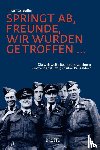 Boller, Thomas - Springt ab, Freunde, wir wurden getroffen ...