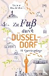 Brockerhoff, Michael - Zu Fuß durch Düsseldorf