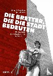 Lensing, Jörg Udo, Prüss, Jens - Die Bretter, die die Stadt bedeuten
