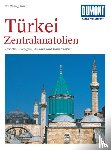 Dorn, Wolfgang - DuMont Kunst-Reiseführer Türkei, Zentralanatolien