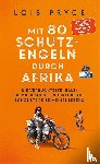 Pryce, Lois - Mit 80 Schutzengeln durch Afrika