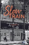 Chesshyre, Tom - Slow Train