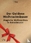 Disney, Walt, Barks, Carl - Der Goldene Weihnachtsbaum - Magische Weihnachten in Entenhausen