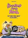 König, Ralf - Konrad und Paul - Ist der Ruf erst ruiniert ...