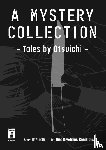 Ooiwa, Kenji, Kiyohara, Hiro, Otsuichi - A Mystery Collection