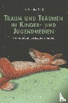  - Traum und Träumen in Kinder- und Jugendmedien