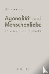 Schneider, Martin - Agonalität und Menschenliebe