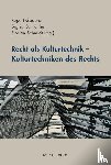  - Recht als Kulturtechnik - Kulturtechniken des Rechts