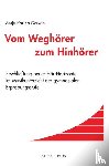 Gerwin, Antje-Karina - Vom Weghörer zum Hinhörer