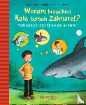 Dreller, Christian, Schmitt, Petra Maria - Warum brauchen Haie keinen Zahnarzt?