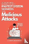 Muthumanickam, K. - Behavior-based Authentication to Protect System Services From Malicious Attacks