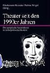  - Theater seit den 1990er Jahren - Der europäische Autorenboom im kulturpolitischen Kontext
