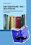 Nikula, Henrik - Der literarische Text - eine Fiktion - Aspekte der ästhetischen Kommunikation durch Sprache