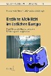 Grob, Thomas, Previ¿i¿, Boris, Zink, Andrea - Erzählte Mobilität im östlichen Europa - (Post-)Imperiale Räume zwischen Erfahrung und Imagination