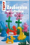 Perina, Linda - Zaubereien mit Luftballons