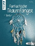 Eder, Elke - Fantastische Traumfänger (kreativ.kompakt.)