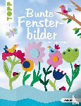 Ritterhoff, Anja - Bunte Fensterbilder durch alle Jahreszeiten (kreativ.kompakt)