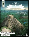 Zimpfer, Simon, Frenzel, Sebastian - Escape Adventures - Von Mythen und Aztekengold - Das ultimative Escape-Room-Erlebnis jetzt auch als Buch! Mit XXL-Mystery-Map für 1-4 Spieler. 90 Minuten Spielzeit