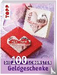  - Die 100 schönsten Geldgeschenke