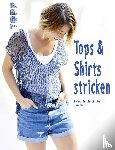 Frechverlag - Tops und Shirts stricken (kreativ.kompakt.)