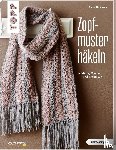 Thiemeyer, Anne - Zopfmuster häkeln (kreativ.kompakt.)