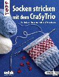  - Socken stricken mit dem CraSyTrio (kreativ.kompakt.)