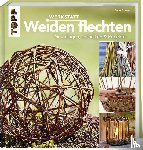 Gokeler, Anne - Werkstatt Weiden flechten