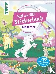  - Das Hin-und-weg-Stickerbuch. Einhörner