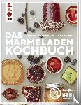 Wett, Sascha, Wett, Torsten - Das Marmeladen-Kochbuch. Mit den leckersten Konfitüren, Gelees und Curds der Blogger von "Die Jungs kochen und backen"