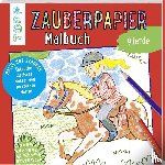 Pautner, Norbert - Zauberpapier Malbuch Pferde