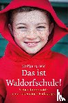 Held, Wolfgang - Das ist Waldorfschule!