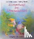 Stietencron, Bettina, Diestel, Hedwig - Klumpedump und Schnickelschnack
