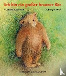 Stietencron, Bettina, Diestel, Hedwig - Ich bin ein großer brauner Bär