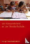 Eller, Helmut - Der Klassenlehrer an der Waldorfschule